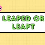 Leaped or Leapt