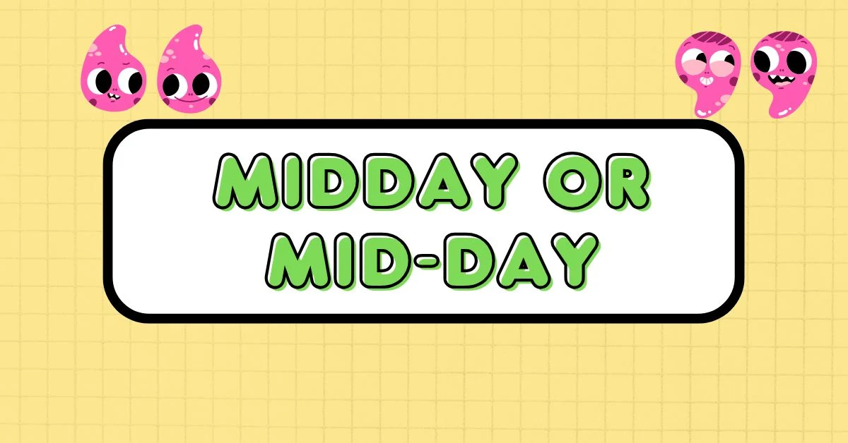 Midday or Mid-Day