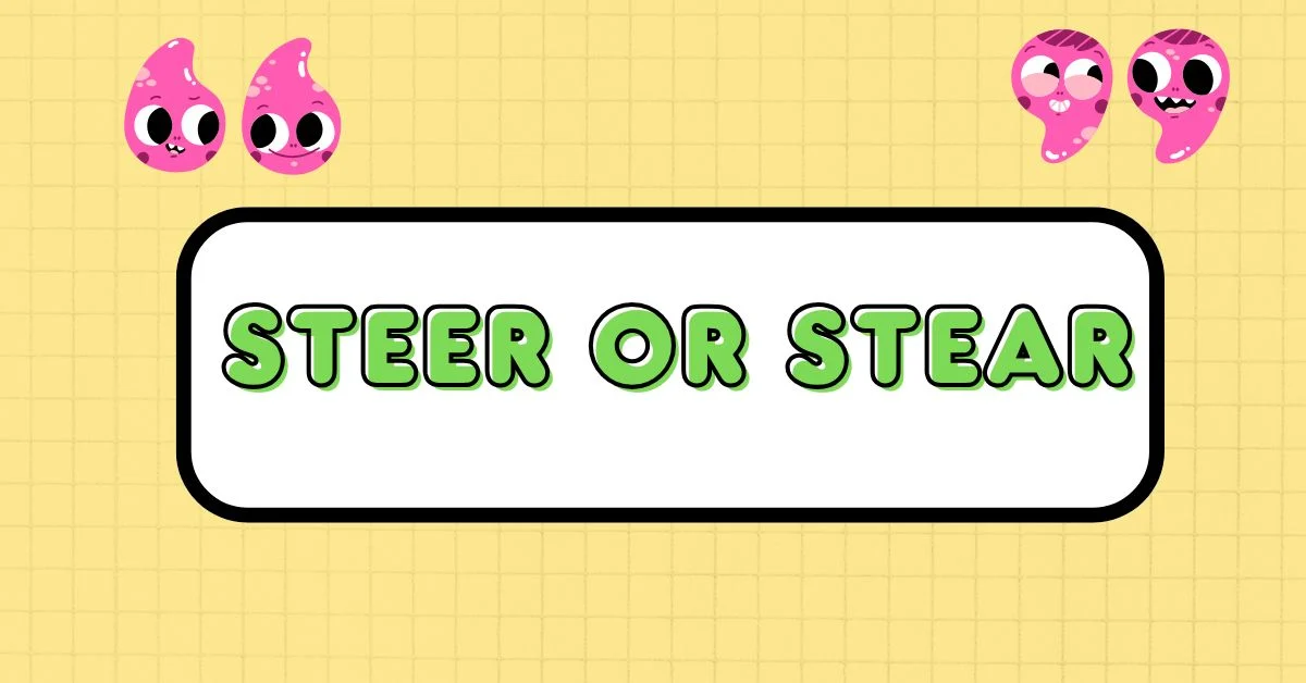 Steer or Stear