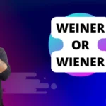 Weiner or Wiener