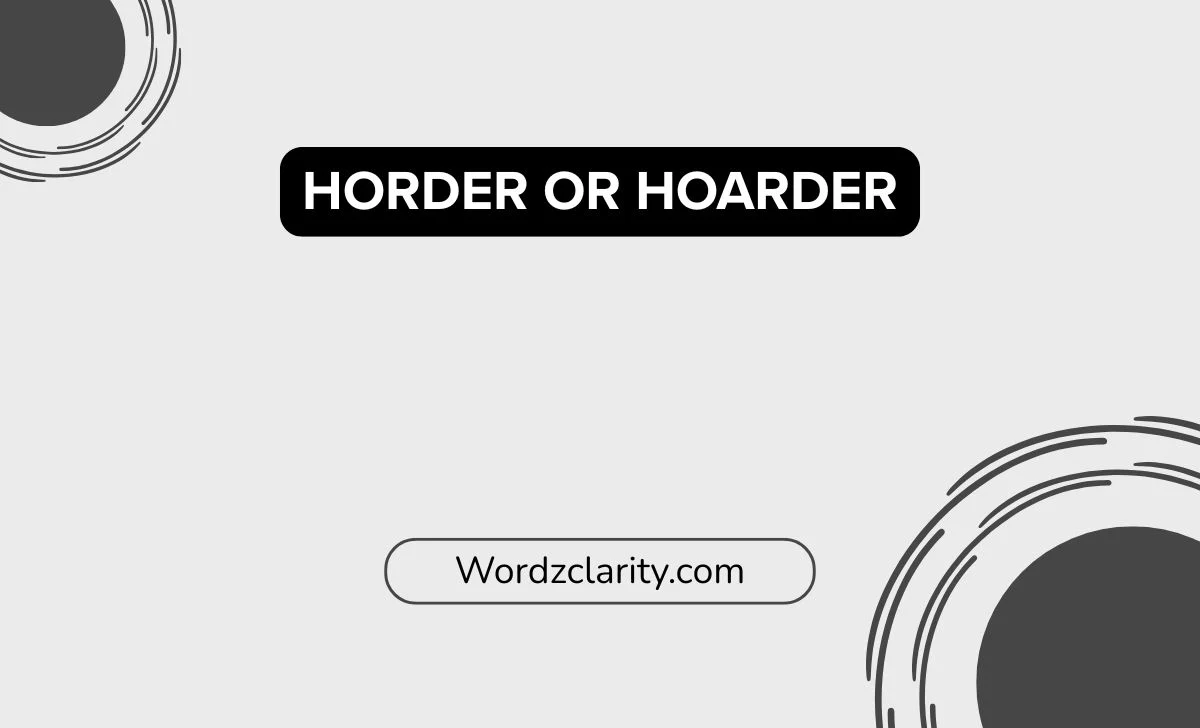Horder or Hoarder