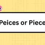 Peices or Pieces