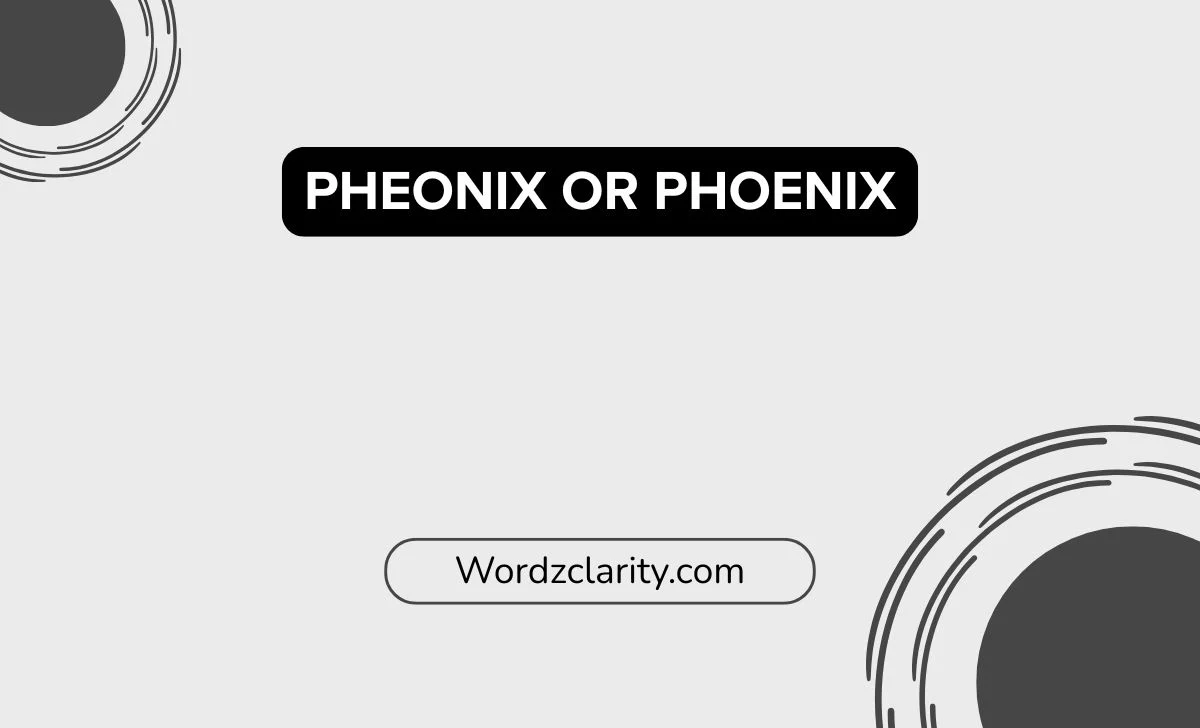 Pheonix or Phoenix