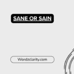 Sane or Sain