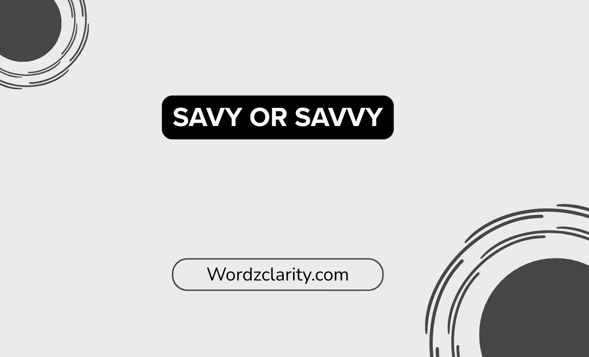 Savy or Savvy