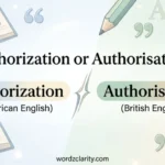 Authorization or Authorisation