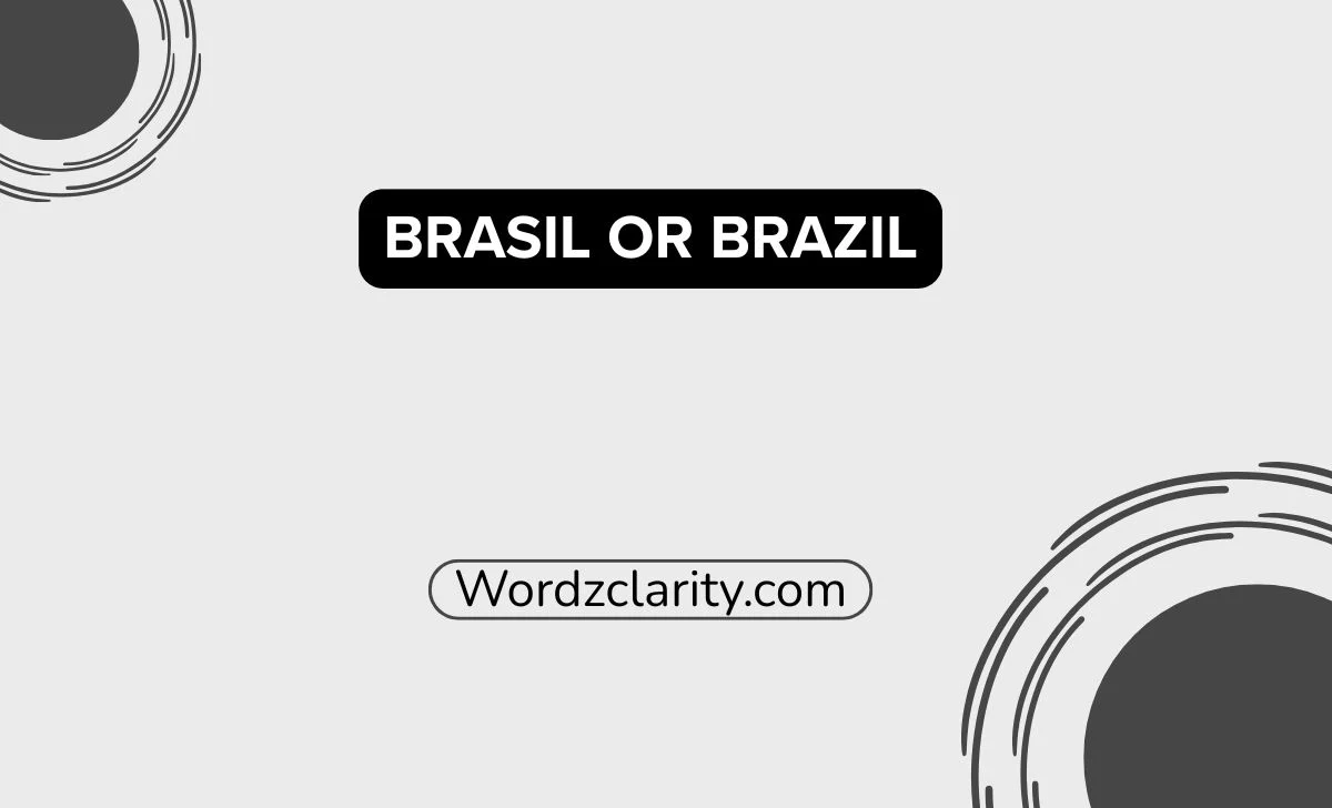 Brasil or Brazil