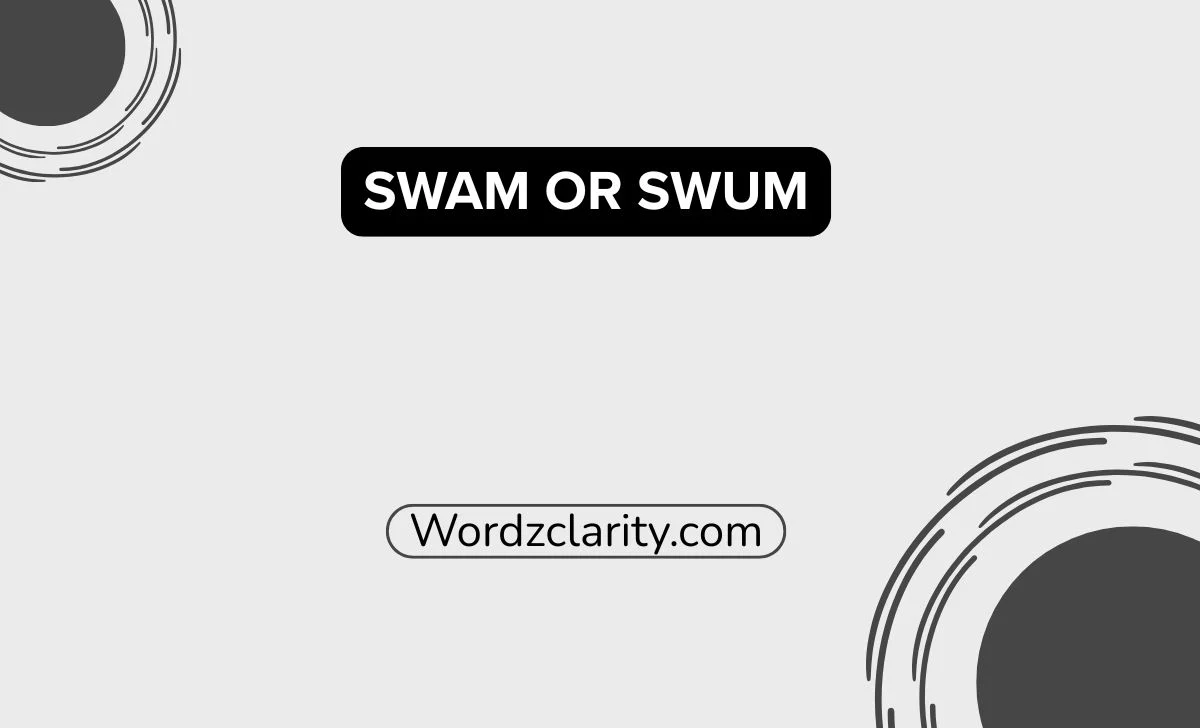 Swam or Swum