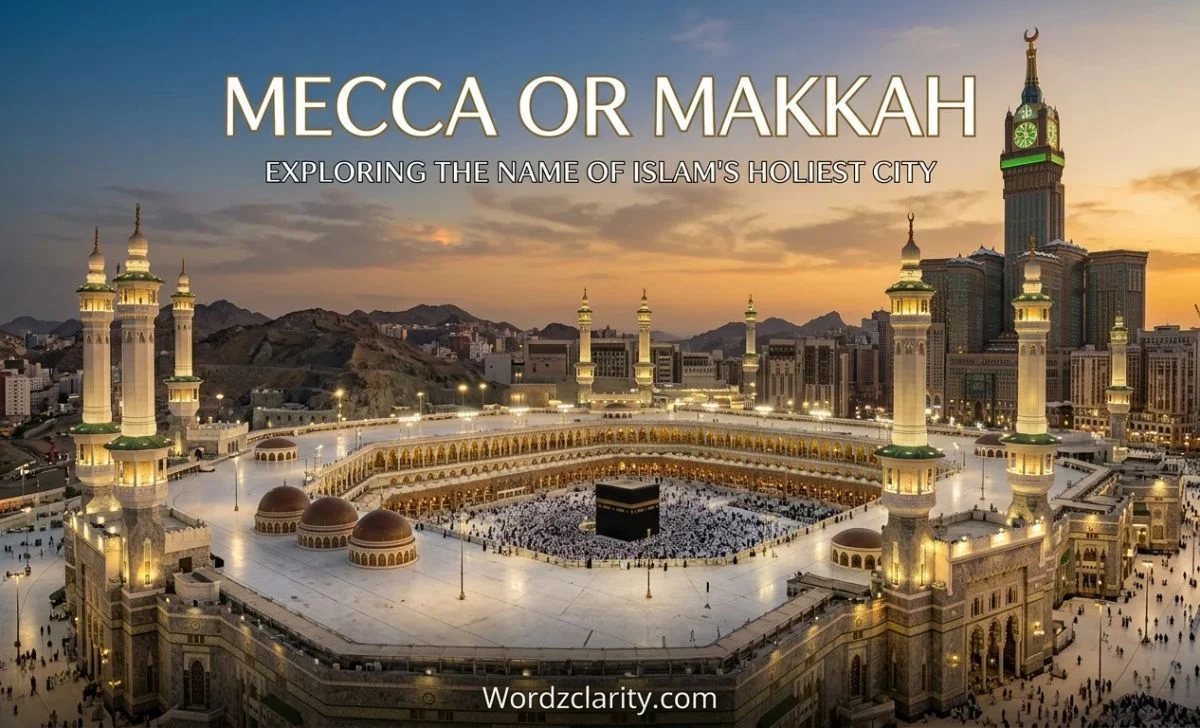 Mecca or Makkah